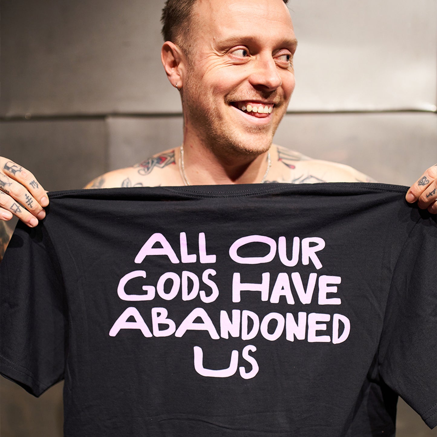 All Our God Have Abandoned Us Black T-Shirt